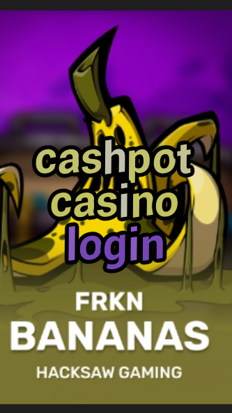 cashpot casino login-bo6casinovaultcode.3xn3u5udepyz9m9w5iat.com